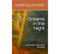 Dreams in the Night: Listening for God While We Sleep