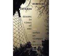 Dreams in Times of War / Sonar en tiempos de guerra : Stories / Cuentos