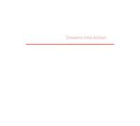 Dreams into Action