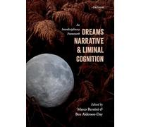Dreams, Narrative, and Liminal Cognition: An Interdisciplinary Framework
