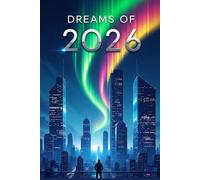 Dreams of 2026: A Simple Blank Journal to Capture Your 2026 Vision