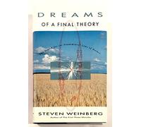 DREAMS OF A FINAL THEORY