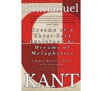 Dreams of a Ghost-Seer Explained by Dreams of Metaphysics
