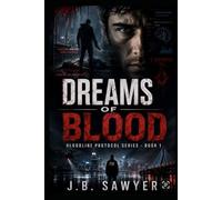 Dreams of Blood: Bloodline Protocol Series - Book 1