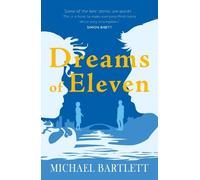 Dreams of Eleven: the gripping, unexpected story of a quest, from the author of PERSONAL ISLANDS