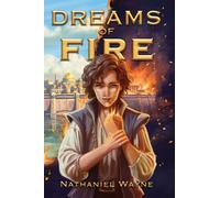 Dreams of Fire: Illustrated edition (monochrome)