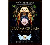 Dreams of Gaia Tarot - Pocket Edition: 81 full col cards and 112 page guidebook