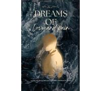 Dreams Of Love and Pain