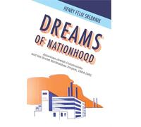 Dreams of Nationhood: American Jewish Communists and the Soviet Birobidzhan Project, 1924-1951 (Jewish Identities in Post-Modern Society)
