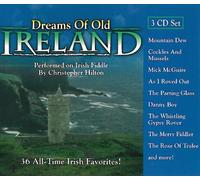 Dreams of Old Ireland performed on Irish Fiddle by Christopher Hilton - 3 CD Set!