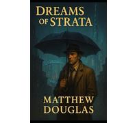 Dreams Of Strata: A Noir Detective Novel of Dreams and Deception