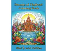 Dreams of Thailand Coloring Book: Mini Travel Edition