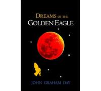 DREAMS OF THE GOLDEN EAGLE: Australian English Edition