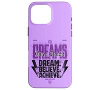 Dreams Over Doubt - Urban Streetwear Statement Case for iPhone 16 Pro Max