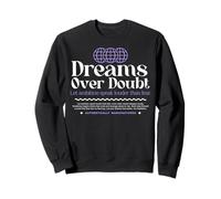 Dreams Over Doubt - Urban Typography Streetwear Sweatshirt