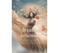 Dreams & Reflections: A Soft Space for My Dreams and Quiet Thoughts