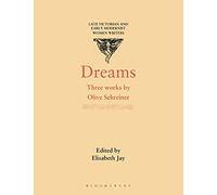 Dreams: Three Works Dreams, Dream Life and Real Life, Stories, Dreams and Allegories (Late Victorian and Early Modernist Women Writers)