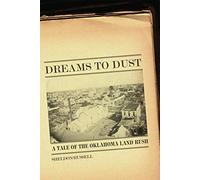 Dreams to Dust: A Tale of the Oklahoma Land Rush