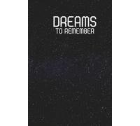 Dreams To Remember: Dream Journal & Dream Interpretation Notebook: Bedside Diary with Lined Pages - Space Aesthetic Cover - Sleep Tracking for Women and Men Unisex Design