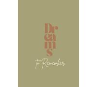 Dreams To Remember: Manifest Your Goals Using the 369 Method & Askfirmations (The Green Edition)