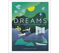 Dreams: Unlock Inner Wisdom, Discover Meaning, and Refocus your Life