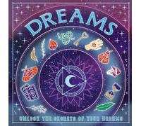 Dreams: Unlock the Secrets of Your Dreams