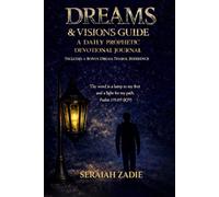 Dreams & Visions Guide: A Daily Prophetic Devotional Journal: Includes a Bonus Dream Symbol Reference