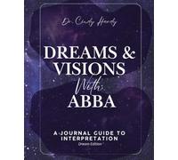 Dreams & Visions with Abba: A Journal Guide to Interpretation (Dream Edition)