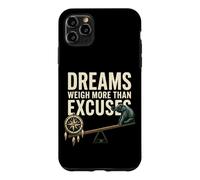 Dreams Weigh More Than Excuses Motivation Case for iPhone 11 Pro Max