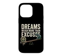 Dreams Weigh More Than Excuses Motivation Case for iPhone 14 Pro Max