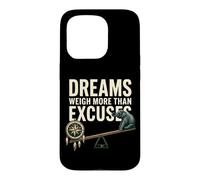 Dreams Weigh More Than Excuses Motivation Case for iPhone 15 Pro