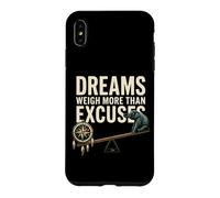 Dreams Weigh More Than Excuses Motivation Case for iPhone XS Max