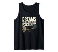 Dreams Weigh More Than Excuses Motivation Tank Top