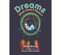 Dreams : What Does It Mean?