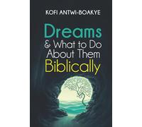 Dreams & What to Do About Them Biblically