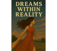 Dreams Within Reality