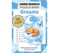 Dreams: Word Search Puzzle Book | Drift into the Realm of Dreams Through 75 Dream-Themed Word Searches to Spark Imagination and Calm Reflection