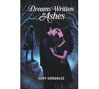 Dreams Written in Ashes