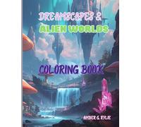 Dreamscapes & Alien Worlds Grayscale Coloring Book: Floating Castles, Crystal Cities & Bioluminescent Forests - Stress-Relief Art for Adults & Teens