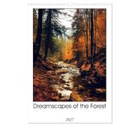 Dreamscapes of the Forest (Wall Calendar 2027 DIN A3 portrait), CALVENDO 12 Month Wall Calendar: Embark on a captivating journey through the ... intertwines with the ever changing seasons.