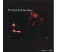 Dreamtime by The Daniel Smith Blues Band