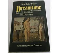 Dreamtime: Concerning the Boundary Between Wilderness and Civilization