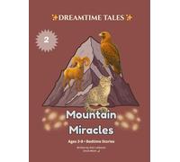 Dreamtime Tales - Mountain Miracles