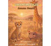 Dreamtime Tales - Savanna Secrets: Short Bedtime Stories for Kids: Animal Stories with Life Lessons for Children Ages 3-8