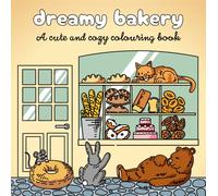 Dreamy Bakery : A cute and cozy colouring book