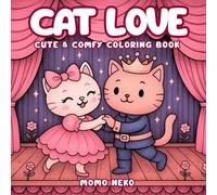 Dreamy Cat Love: A Fairy Tale Coloring Book for Adults and Teens Featuring Whimsical Adventures, Magical Moments and Cozy Scenes