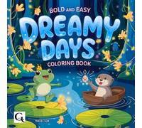 Dreamy Days: Bold and Easy Coloring Book for Kids and Teens, easy-to-color illustrations of funny animals, 6x6 Travel size (Travel-Size Coloring Books for All Ages)