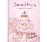 Dreamy Desserts: A Coquette Coloring Book