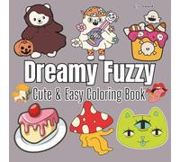 Dreamy Fuzzy: Coloring Book for Adults and Kids, Bold and Easy, Simple and Big Designs for Relaxation and Mindfulness (Bold & Easy Coloring)