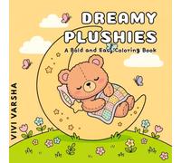 Dreamy Plushies: A Bold and Easy Coloring Book of Cozy Earth Animals and a Friendly Alien: Featuring an Adorable Bear, Cow, Fox, Hamster, Deer, and Squirrel with Bold Lines